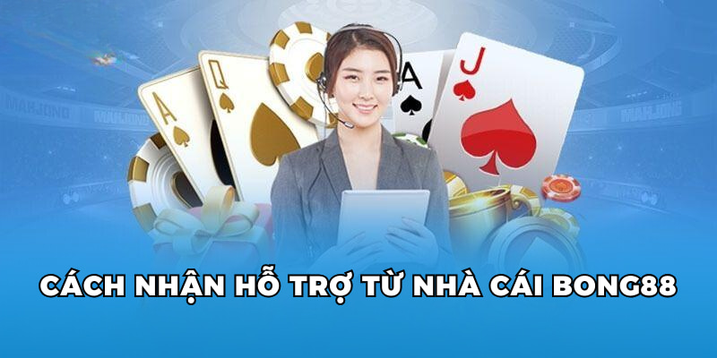 Hướng Dẫn Cách Nhận Hỗ Trợ Từ Nhà Cái Bong88 Hiệu Quả 1 cách nhận hỗ trợ từ nhà cái