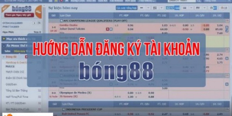 Các bước đăng ký Bong88 nhanh - an toàn