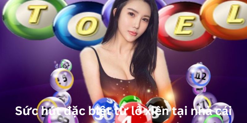 Lô Xiên - Dự Đoán Chuẩn Xác Với Bí Quyết Chơi Thắng Cao 3 lo-xien-2