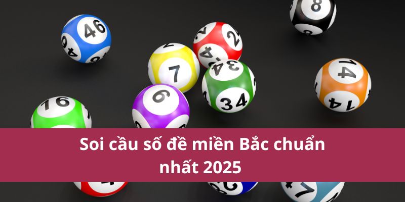 Dự Đoán Số Đề Miền Bắc Bong88 – Thống Kê Cầu Lô Chuẩn Xác 2 Soi cầu số đề miền Bắc chuẩn nhất 2025