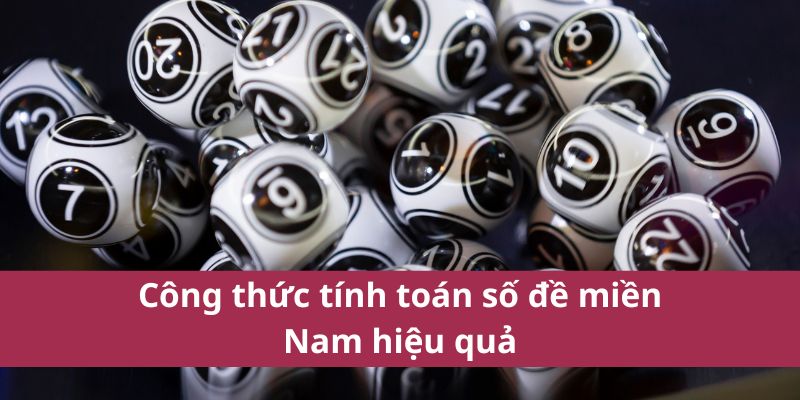 Công thức tính toán số đề miền Nam hiệu quả